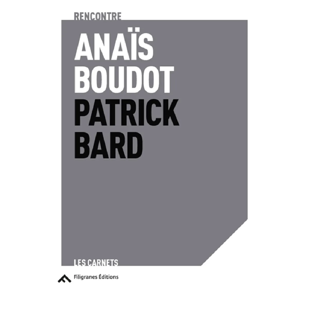 Anaïs Boudot, Patrick Bard : rencontre · Occasion