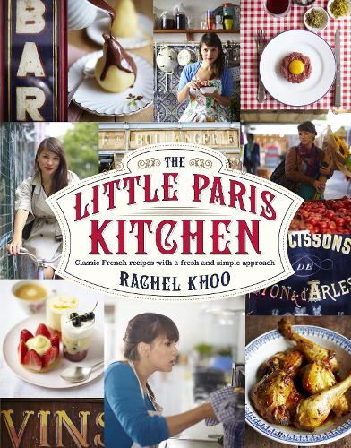 The Little Paris Kitchen: Classic French recipes with a fresh and fun approach (Hardback)
