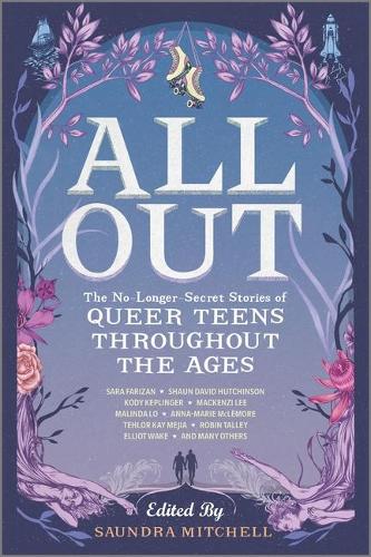 All Out: The No-Longer-Secret Stories of Queer Teens throughout the Ages (Paperback)