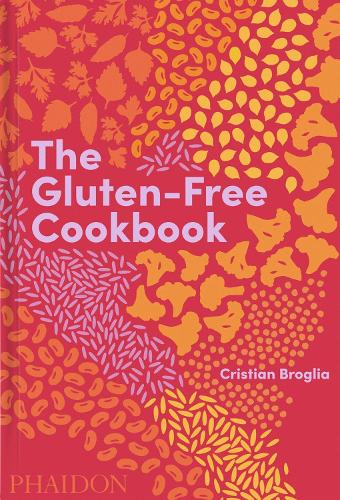 The Gluten-Free Cookbook: 350 delicious and naturally gluten-free recipes from more than 80 countries (Hardback)