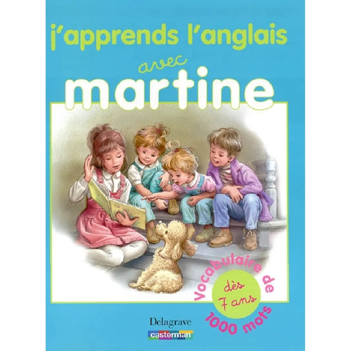 J'apprends l'anglais avec Martine : un vocabulaire illustré de 1.000 mots · Occasion