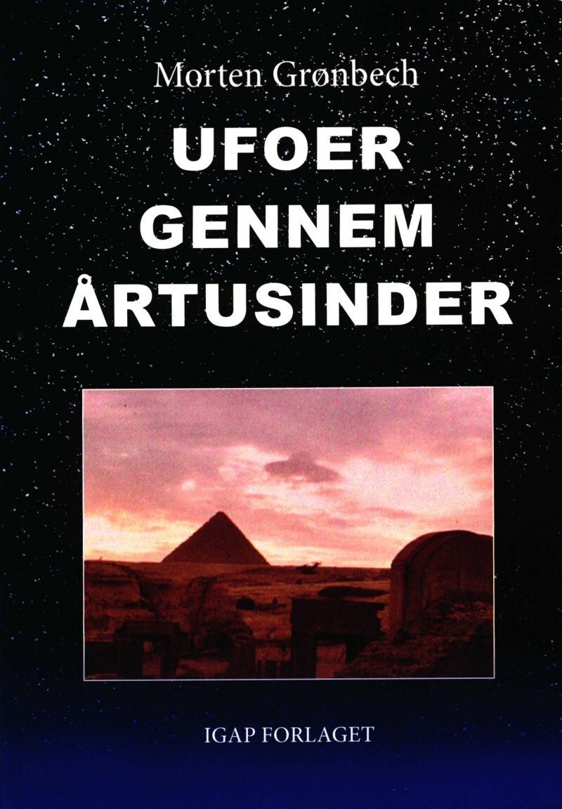 Ufoer Gennem Årtusinder - Morten Grønbech - Bog