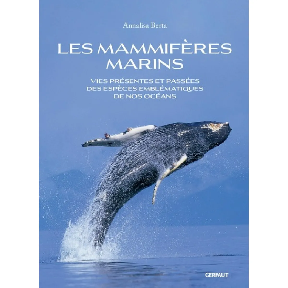 Les mammifères marins : vies présentes et passées des espèces emblématiques de nos océans