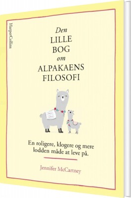 Den Lille Bog Om Alpakaens Filosofi - Jennifer Mccartney - Bog