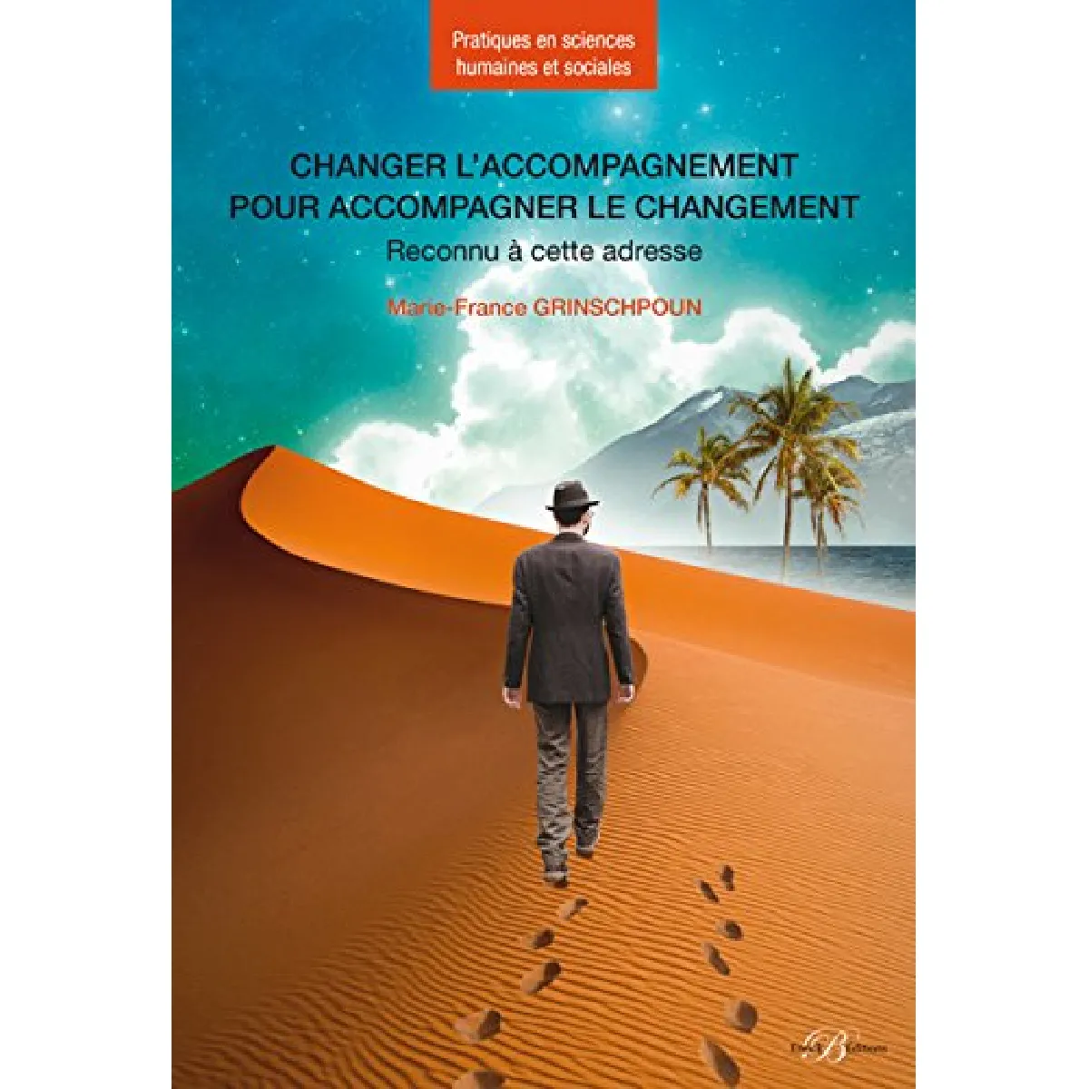 Changer l'accompagnement pour accompagner le changement : reconnu à cette adresse · Occasion