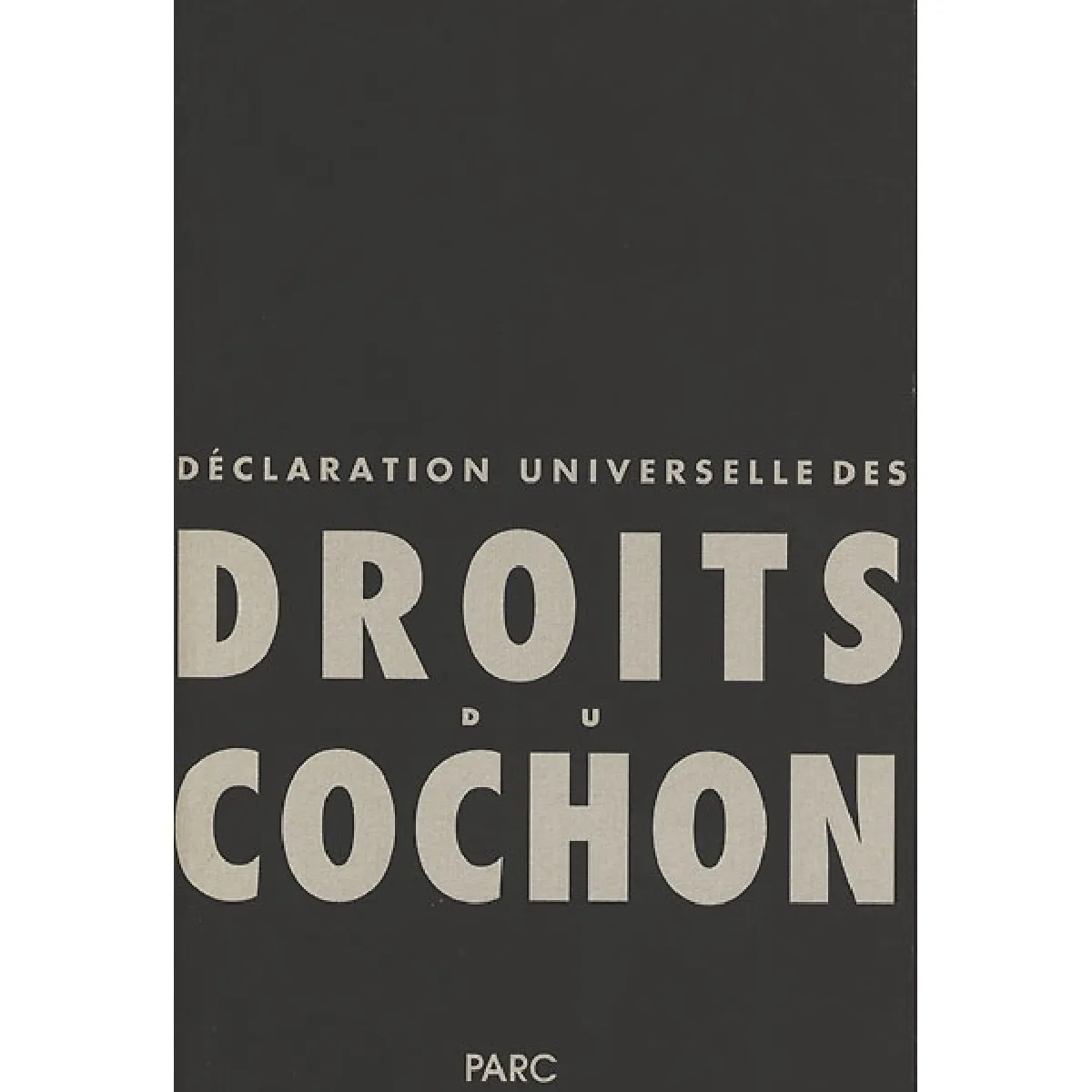 Déclaration universelle des droits du cochon · Occasion