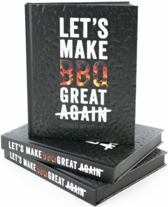 The Bastard barbecue boek Let's make BBQ great again