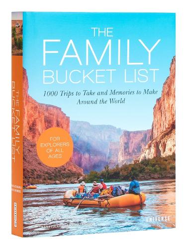 The Family Bucket List: 1,000 Trips to Take and Memories to Make All Over the World (Hardback)
