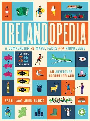 Irelandopedia: A Compendium of Maps, Facts and Knowledge (Hardback)