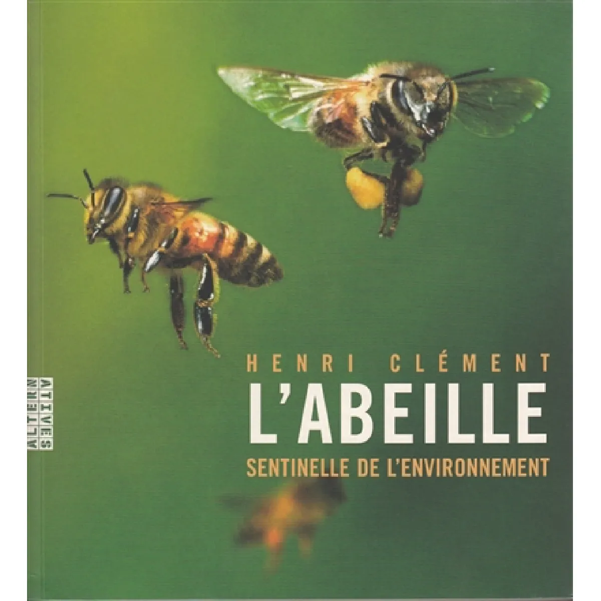 L'abeille, sentinelle de l'environnement · Occasion