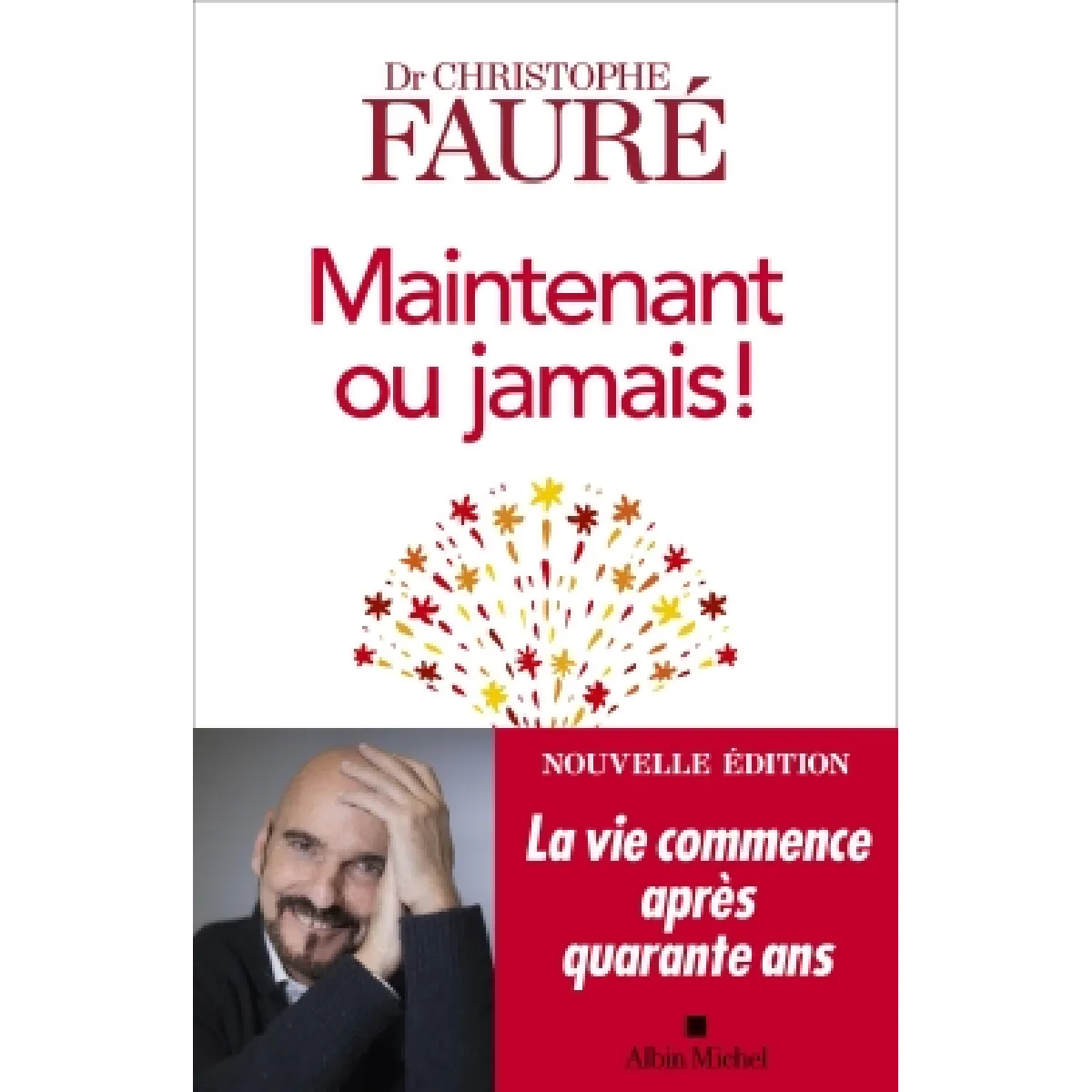 Maintenant ou jamais ! : la vie commence après quarante ans · Occasion