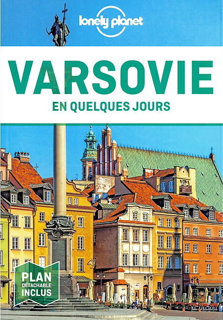 LONELY PLANET - VARSOVIE EN QUELQUES JOURS