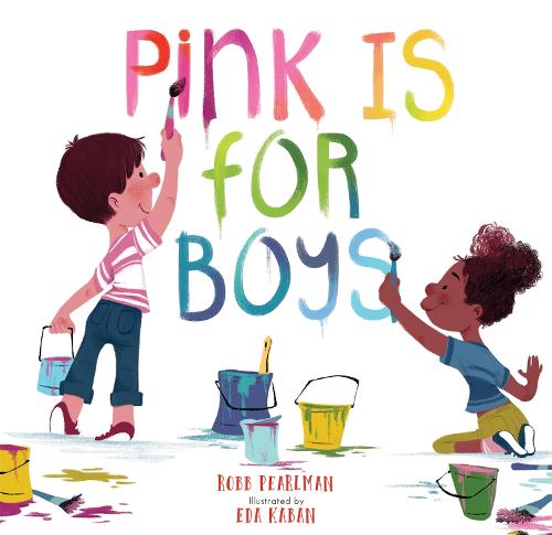 Pink Is for Boys (Hardback)
