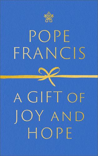 A Gift of Joy and Hope (Hardback)