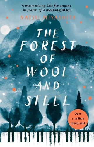 The Forest of Wool and Steel: Winner of the Japan Booksellers' Award (Paperback)