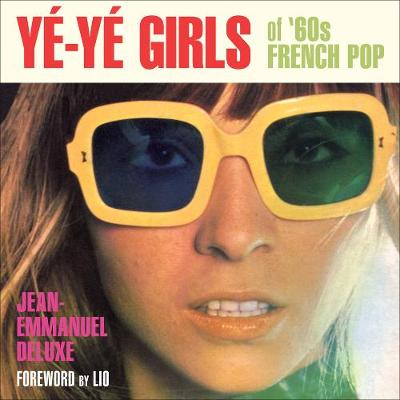 Ye-ye Girls: Of '60s French Pop (Paperback)