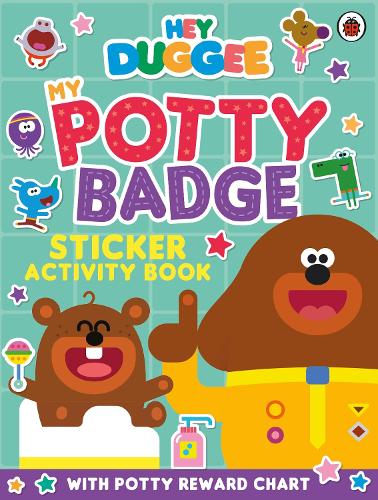 Hey Duggee: My Potty Badge Sticker Activity Book - Hey Duggee (Paperback)