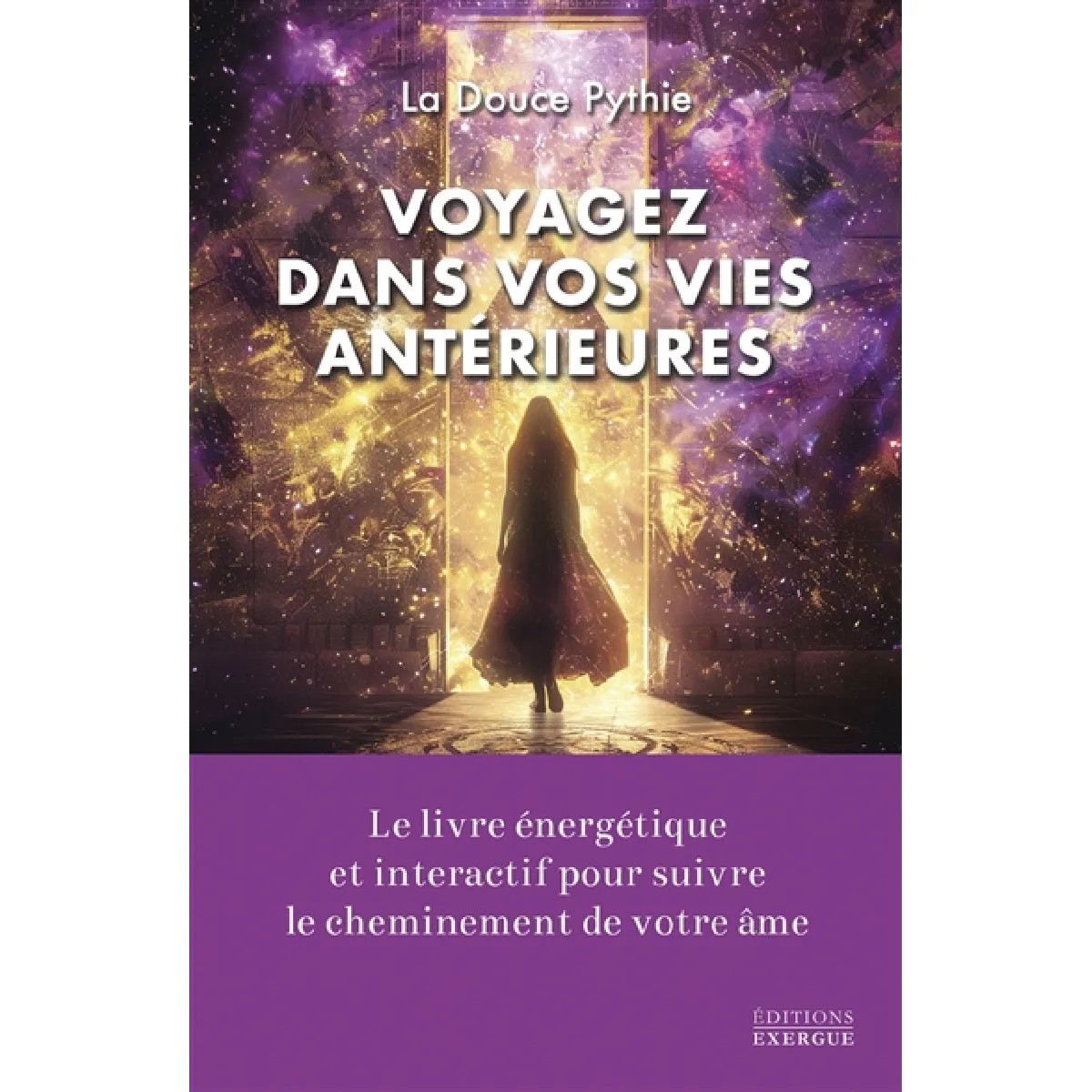 Voyagez dans vos vies antérieures : le livre énergétique et interactif pour suivre le cheminement de votre âme · Occasion