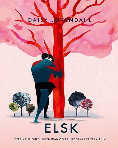 Elsk - Daisy Løvendahl - Bog