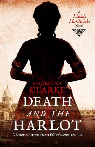 Death and the Harlot: A Lizzie Hardwicke Novel - Lizzie Hardwicke (Paperback)