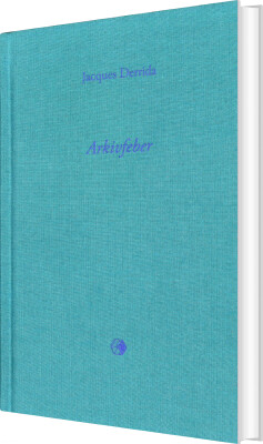 Arkivfeber - Jacques Derrida - Bog