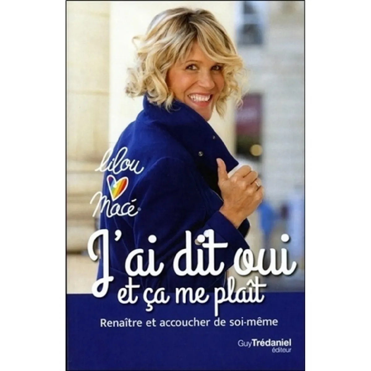 J'ai dit oui et ça me plaît : renaître et accoucher de soi-même · Occasion