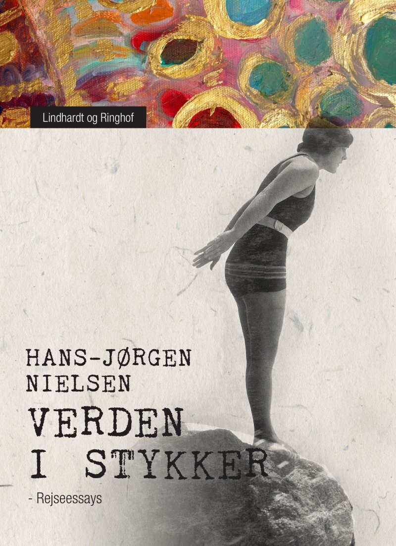 Verden I Stykker: Rejseessays - Hans-Jørgen Nielsen - Bog