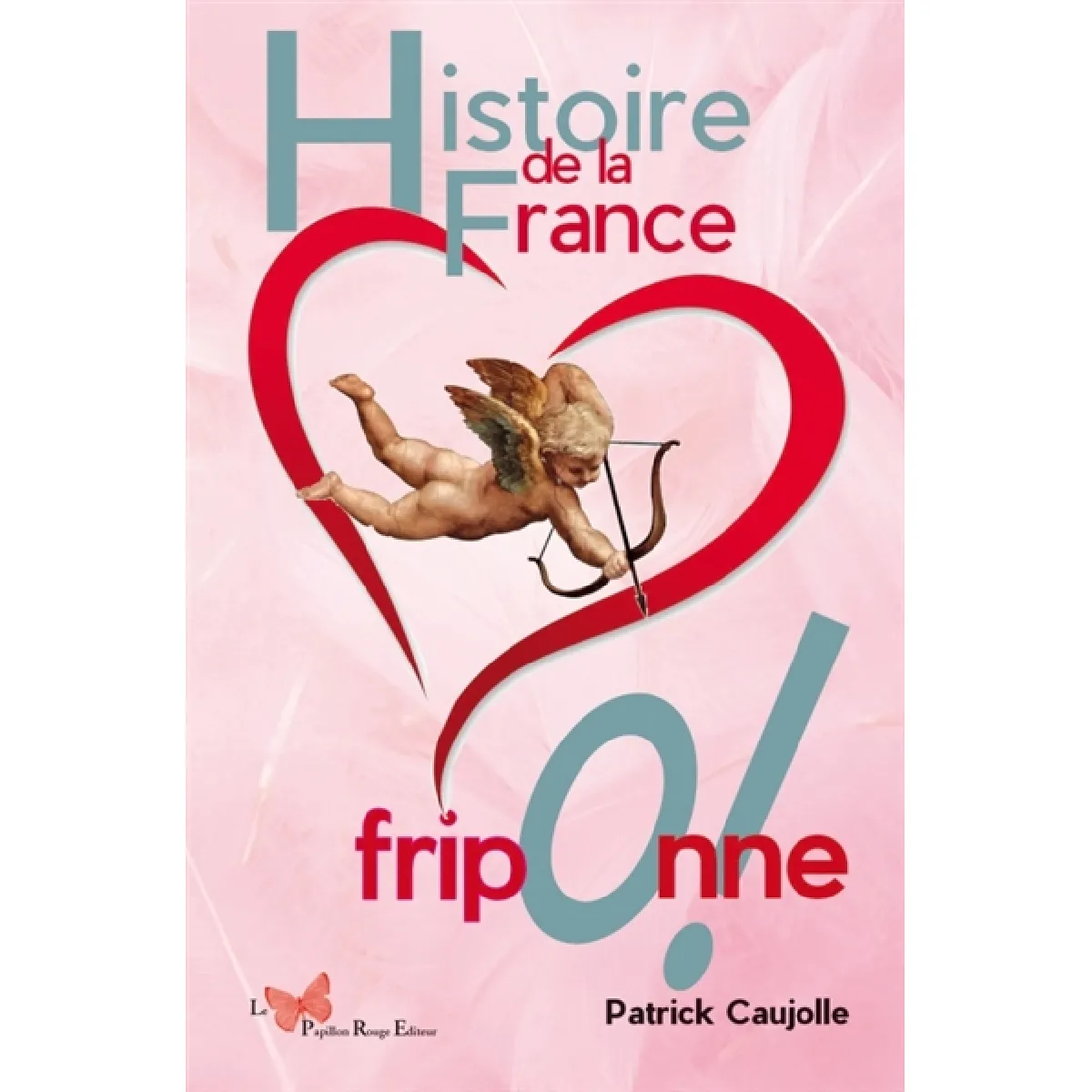 Histoire de la France friponne · Occasion