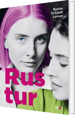 Rustur - Spot-Serien - Bjarke Schjødt Larsen - Bog