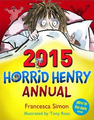 Horrid Henry Annual 2015 - Horrid Henry 1 (Hardback)