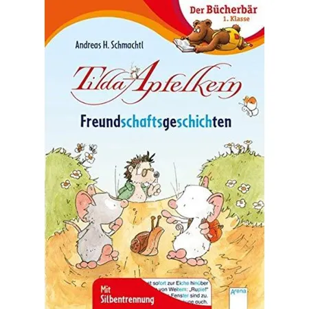 Arena Der Bücherbär 1. Klasse - Tilda Apfelkern Freundschaftsgeschichten