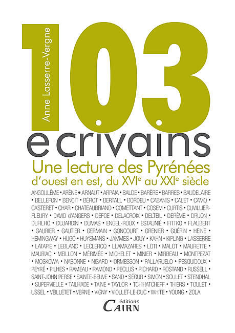 CAIRN DIFFUSION - 103 ECRIVAINS UNE LECTURE DES PYRENEES