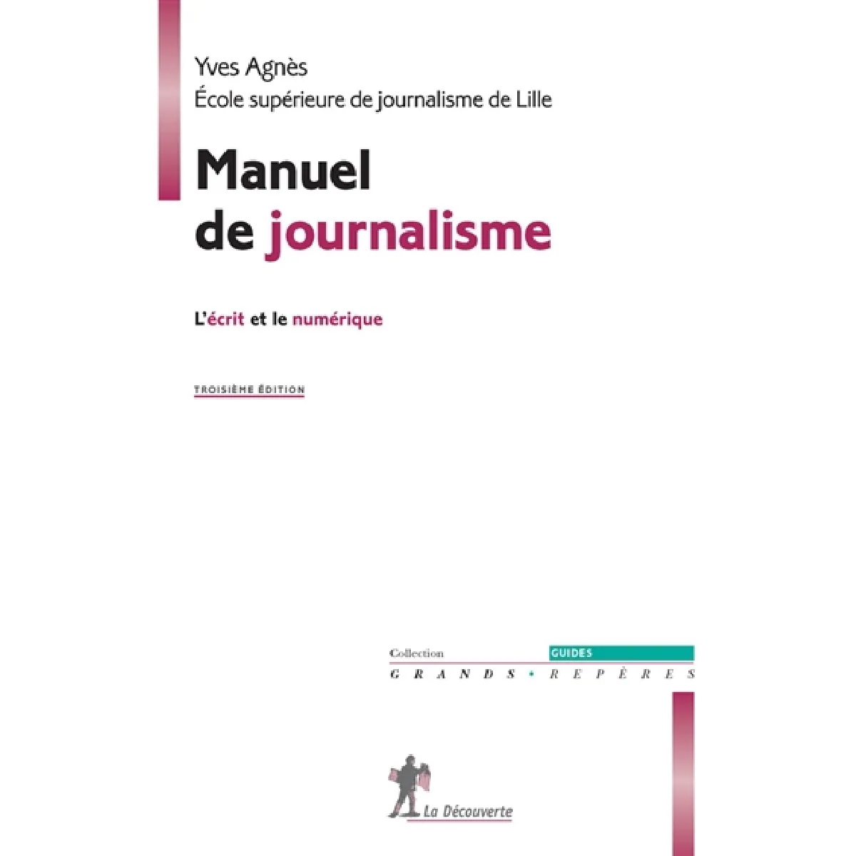 Manuel de journalisme : l'écrit et le numérique · Occasion