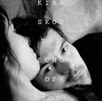 Kira Skov - The Echo Of You - Cd