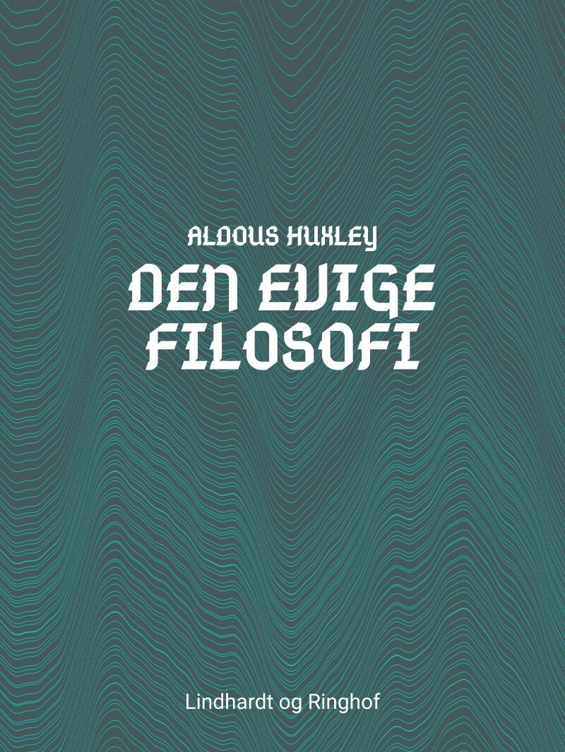 Den Evige Filosofi - Aldous Huxley - Bog