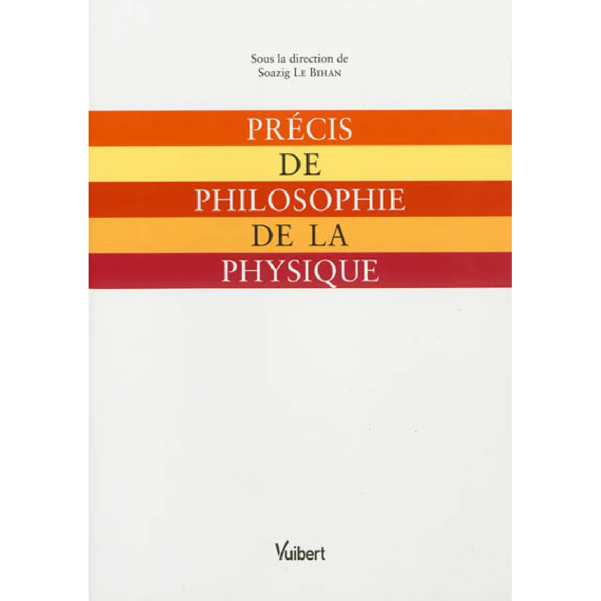 Précis de philosophie de la physique