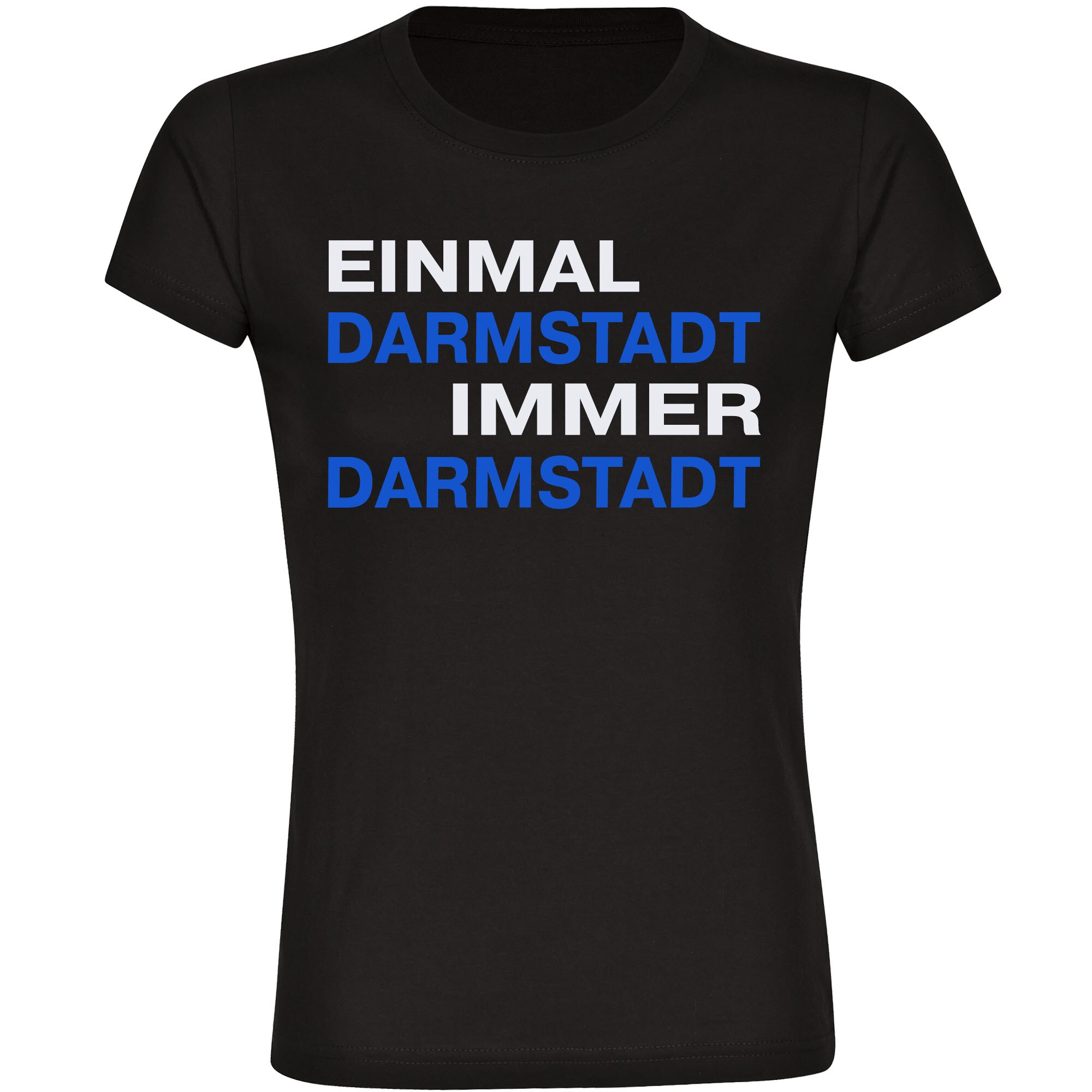 multifanshop® Damen T-Shirt - Darmstadt - Einmal Immer - Druck blau