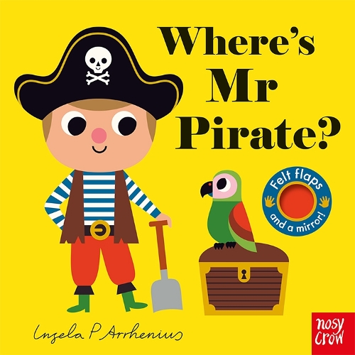 Where's Mr Pirate - Felt Flaps (Board book)