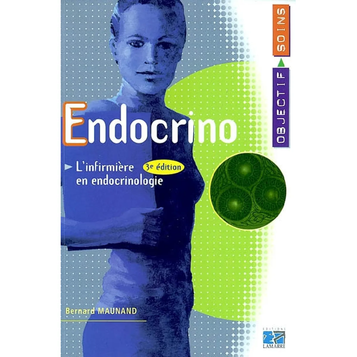 Endocrino : l'infirmière en endocrinologie · Occasion