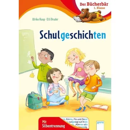 Arena Der Bücherbär 1. Klasse - Schulgeschichten