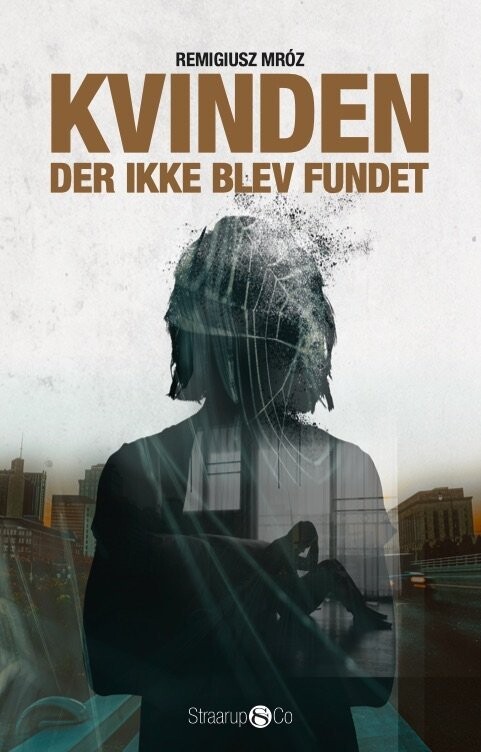 Kvinden, Der Ikke Blev Fundet - Remigiusz Mroz - Bog
