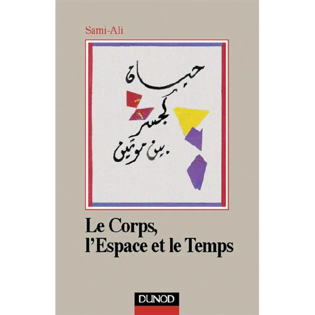 Le corps, l'espace et le temps · Occasion