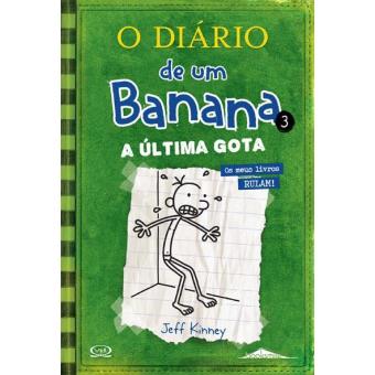 O Diário de um Banana 3de Jeff Kinney A Última Gota (23ª Edição)