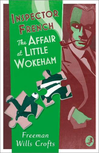 Inspector French: The Affair at Little Wokeham - Inspector French Book 20 (Paperback)