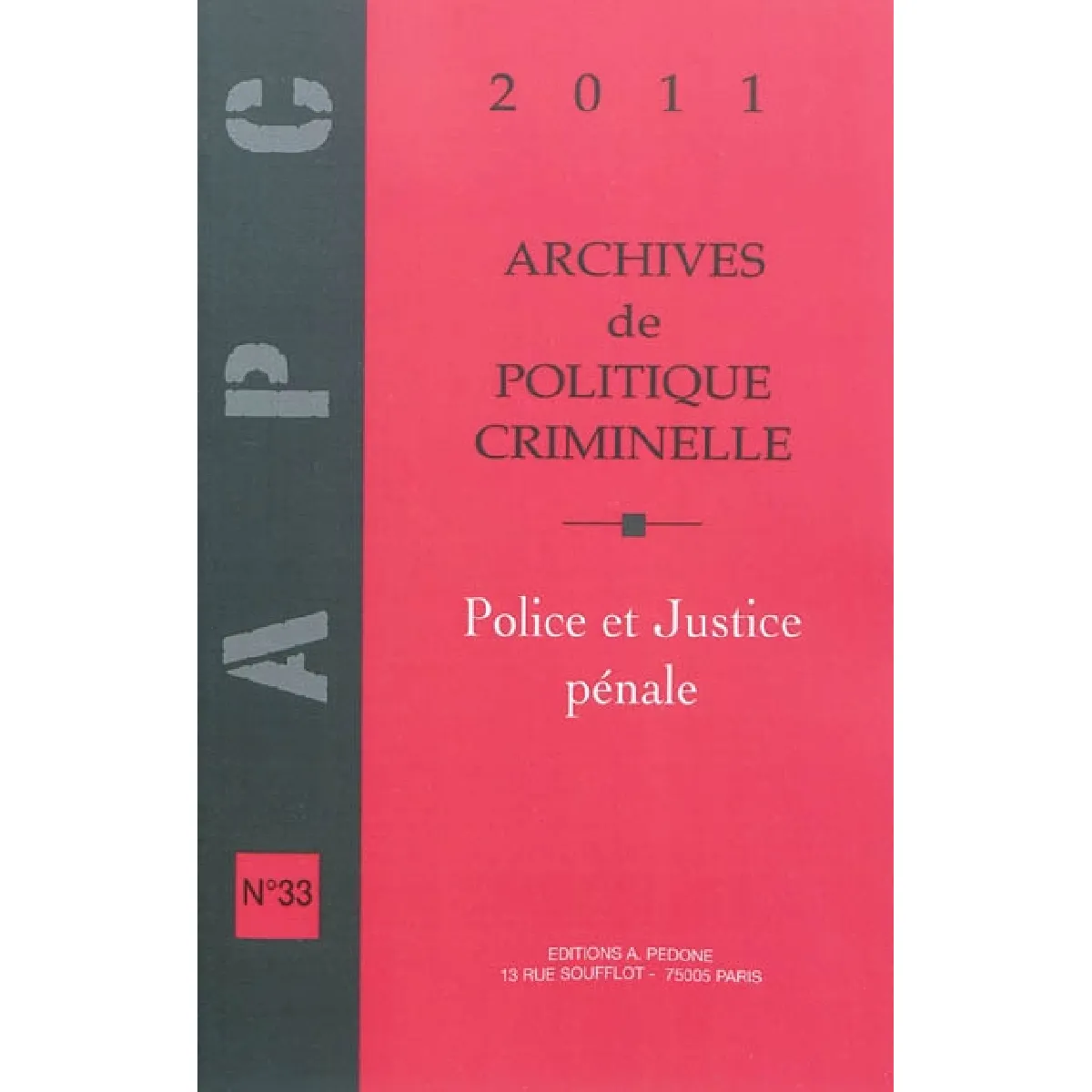 Archives de politique criminelle, n° 33. Police et justice pénale · Occasion
