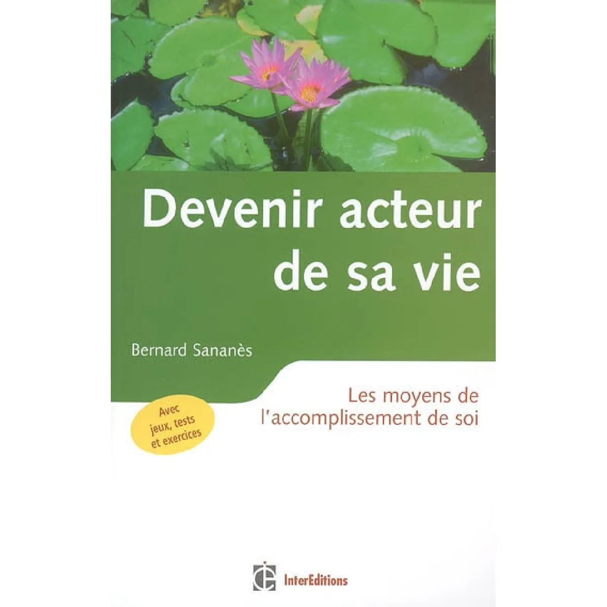 Devenir acteur de sa vie : les moyens de l'accomplissement de soi · Occasion