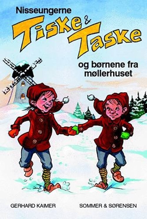 Nisseungerne Tiske Og Taske Og Børnene Fra Møllerhuset - Gerhard Kaimer - Bog
