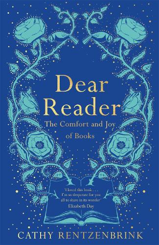 Dear Reader: The Comfort and Joy of Books (Paperback)