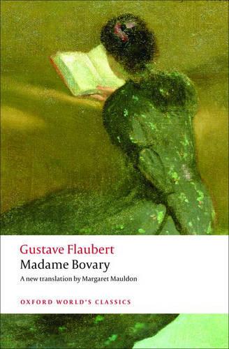 Madame Bovary: Provincial Manners - Oxford World's Classics (Paperback)