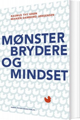 Mønsterbrydere Og Mindset - Rasmus Thy Grøn - Bog